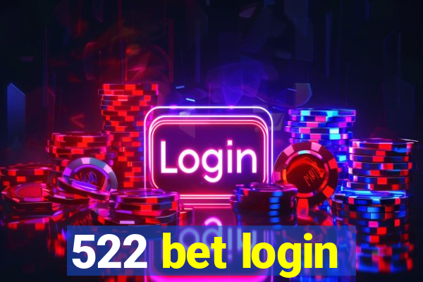 522 bet login